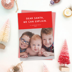 Dear Santa, We Can Explain. Funny Holiday Photo