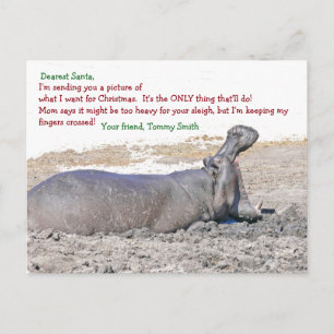 DEAR SANTA/WHAT I WANT FOR CHRISTMAS/HIPPOTAMUS HOLIDAY POSTCARD