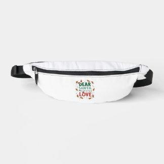 Dear Santa What is the meaning of Love Ugly Design Bum Bags
