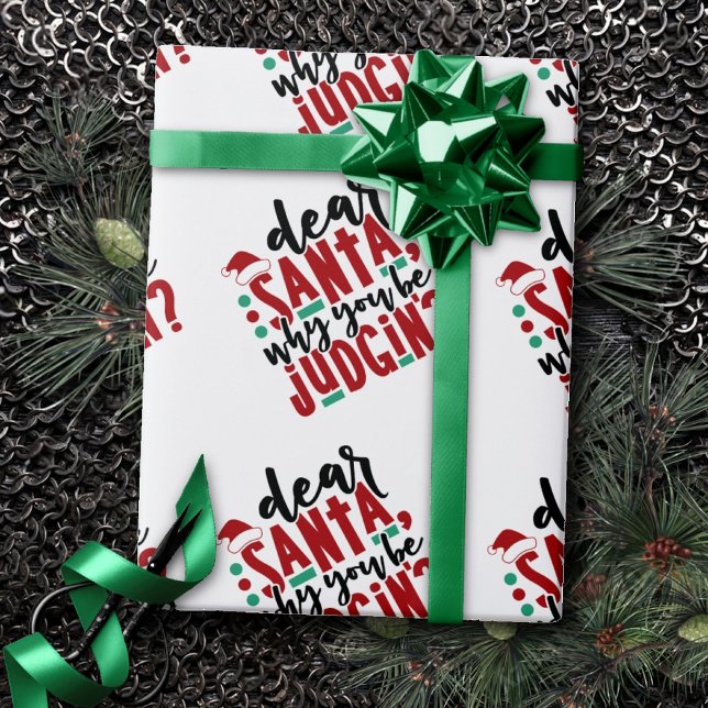 Dear Santa Why You Be Judgin | Fun Christmas Humou Wrapping Paper (Creator Uploaded)