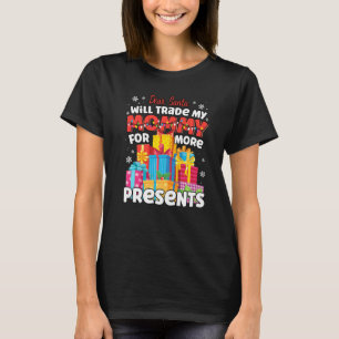 Dear Santa Will Trade Mummy For Presents Christma T-Shirt