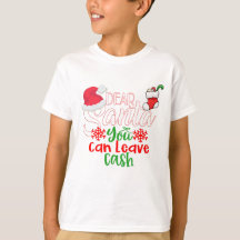 Dear Santa You Can Leave Cash Please
