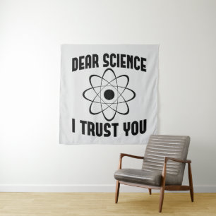 Dear Science I Trust You - Funny Physics Teacher Tapestry