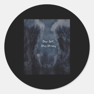Dear Self, Stay Strong Classic Round Sticker