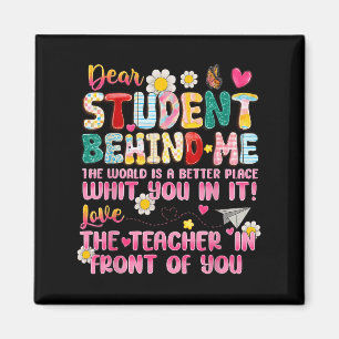 Dear Student Behind Me Back To School Teacher Appr Magnet