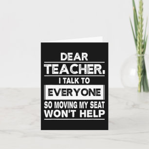 Dear teacher i talk to everyone Fun back to school Card