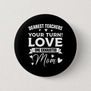 Dear Teacher I Talk To Everyone So Moving My Seat  6 Cm Round Badge