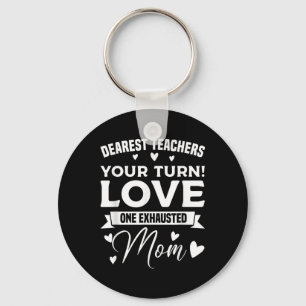 Dear Teacher I Talk To Everyone So Moving My Seat  Key Ring