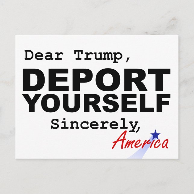 Dear Trump, DEPORT YOURSELF Postcard | Resistance (Front)