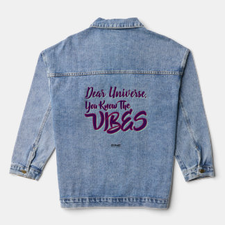 Dear Universe, You Know the Vibes – Trendy Denim Jacket