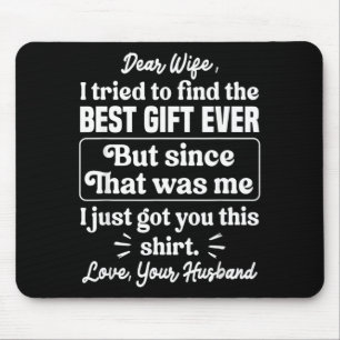 Dear Wife Quote Funny Sarcastic Humour Joke From Mouse Pad