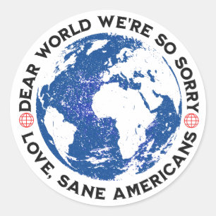 Dear World We're So Sorry Classic Round Sticker