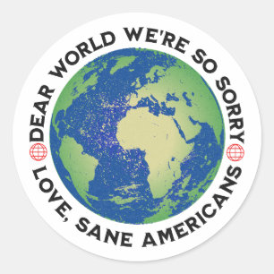Dear World We're So Sorry Classic Round Sticker