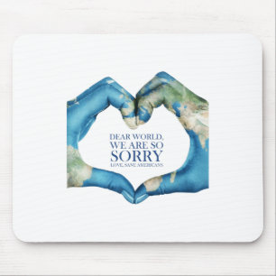 Dear World Were Sorry Vintage Mouse Pad