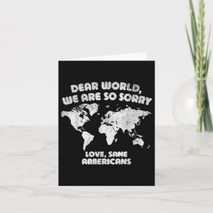 Dear World Were Sorry We Apologise Heartfelt State Card