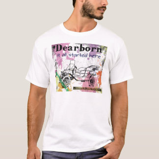Dearborn - It All Started Here - apparel T-Shirt