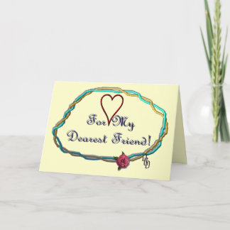 Dearest Friend Card