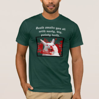 Death awaits you'll with Big, Pointy Teeth! 3 T-Shirt