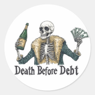 Death Before Debt - Vintage Skull Illustration  Classic Round Sticker