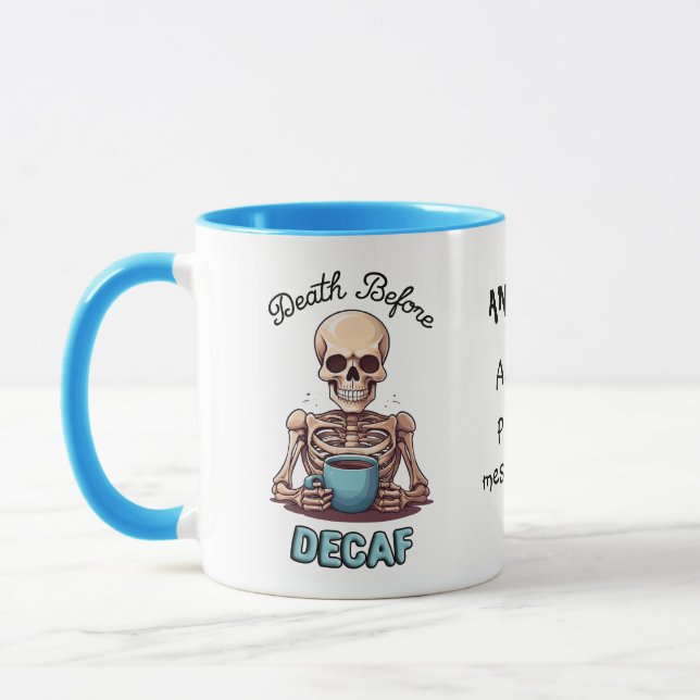 Death before decaf; coffee addict custom mug (Left)