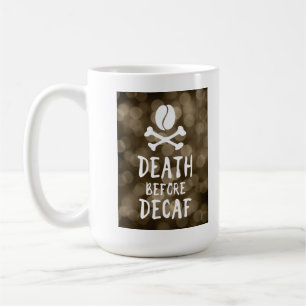 death before decaf coffee bean and crossbones mug