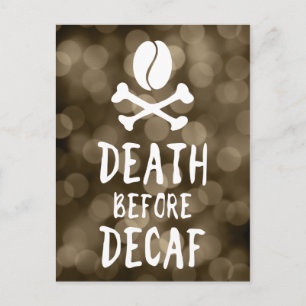 death before decaf coffee bean and crossbones postcard
