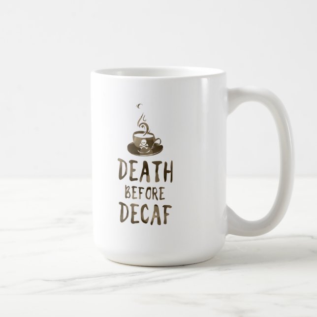 death before decaf coffee mug (Right)