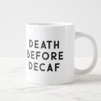 Death Before Decaf Funny Typography Mug