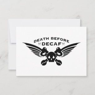 death before decaf invitation