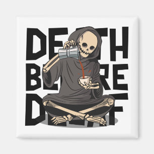 Death Before Decaf Magnet