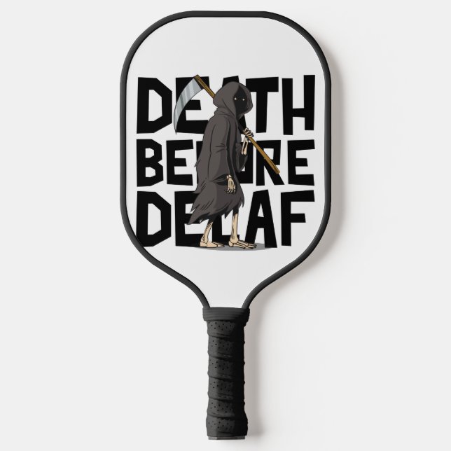 Death Before Decaf  Pickleball Paddle (Front)