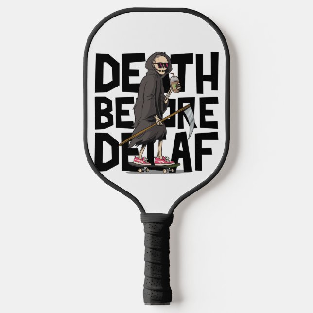 Death Before Decaf Pickleball Paddle (Front)