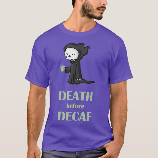 Death Before Decaf T shirt Skeleton Tee (Front)