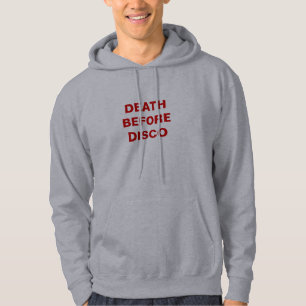 DEATH BEFORE DISCO HOODIE