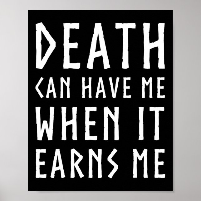 Death Can Have Me When It Earns Me Awesome Video G Poster (Front)
