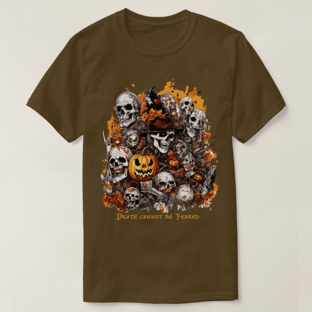 Death cannot be feared T-Shirt (Design Front)