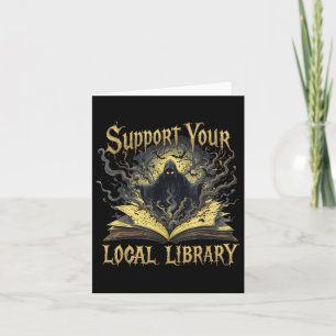 Death Gothic Support Your Local Library Lovers Boo Card
