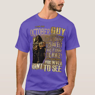 Death I Am An October Guy I Have 3 Sides The Quiet T-Shirt