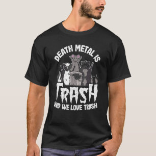 Death Metal Is Trash And We Love Trash Gang Opossu T-Shirt
