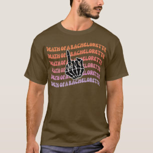 Death of a Bachelorette Til Death Do Us Party Fav T-Shirt