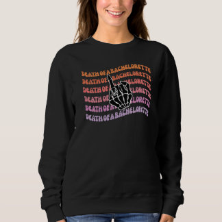 Death of a Bachelorette Til Death Do Us Party Favo Sweatshirt