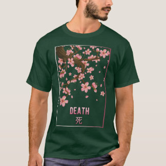 Death Sakura Japanese Flower Cherry Blossom Japan  T-Shirt