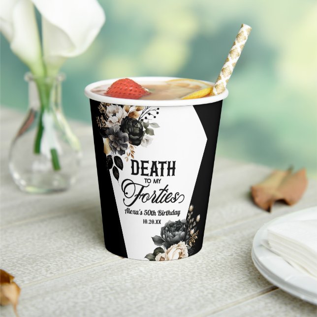 Death To My Forties Floral 50th Birthday Party Paper Cups (Insitu)