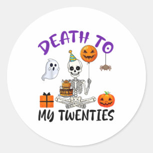 Death To My Twenties Funny Skeleton Halloween 20th Classic Round Sticker