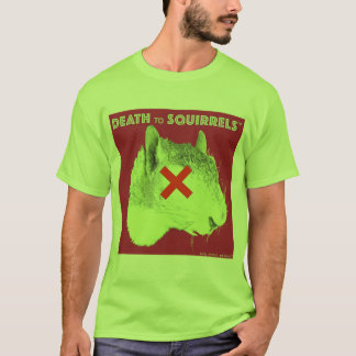 DEATH TO SQUIRRELS™ t-shirt3 lime T-Shirt