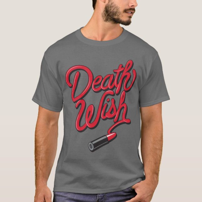 Death Wish  T-Shirt (Front)