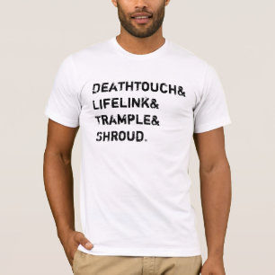 Deathtouch lifelink trample shroud T-Shirt