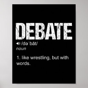 Debate Definition Like A Wrestling But With Words  Poster
