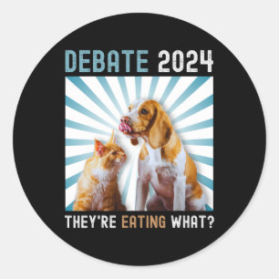 Debate Election 2024 Pets Dog Cat They're Eating W Classic Round Sticker