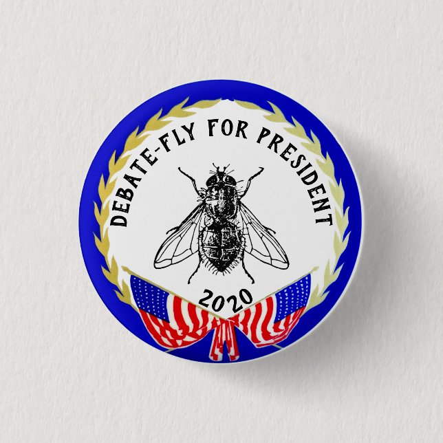Debate-Fly for President 2020 3 Cm Round Badge (Front)